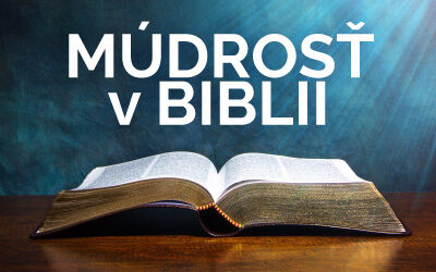 Múdrosť v Biblii | 18:30